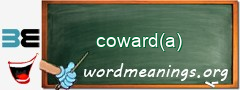 WordMeaning blackboard for coward(a)